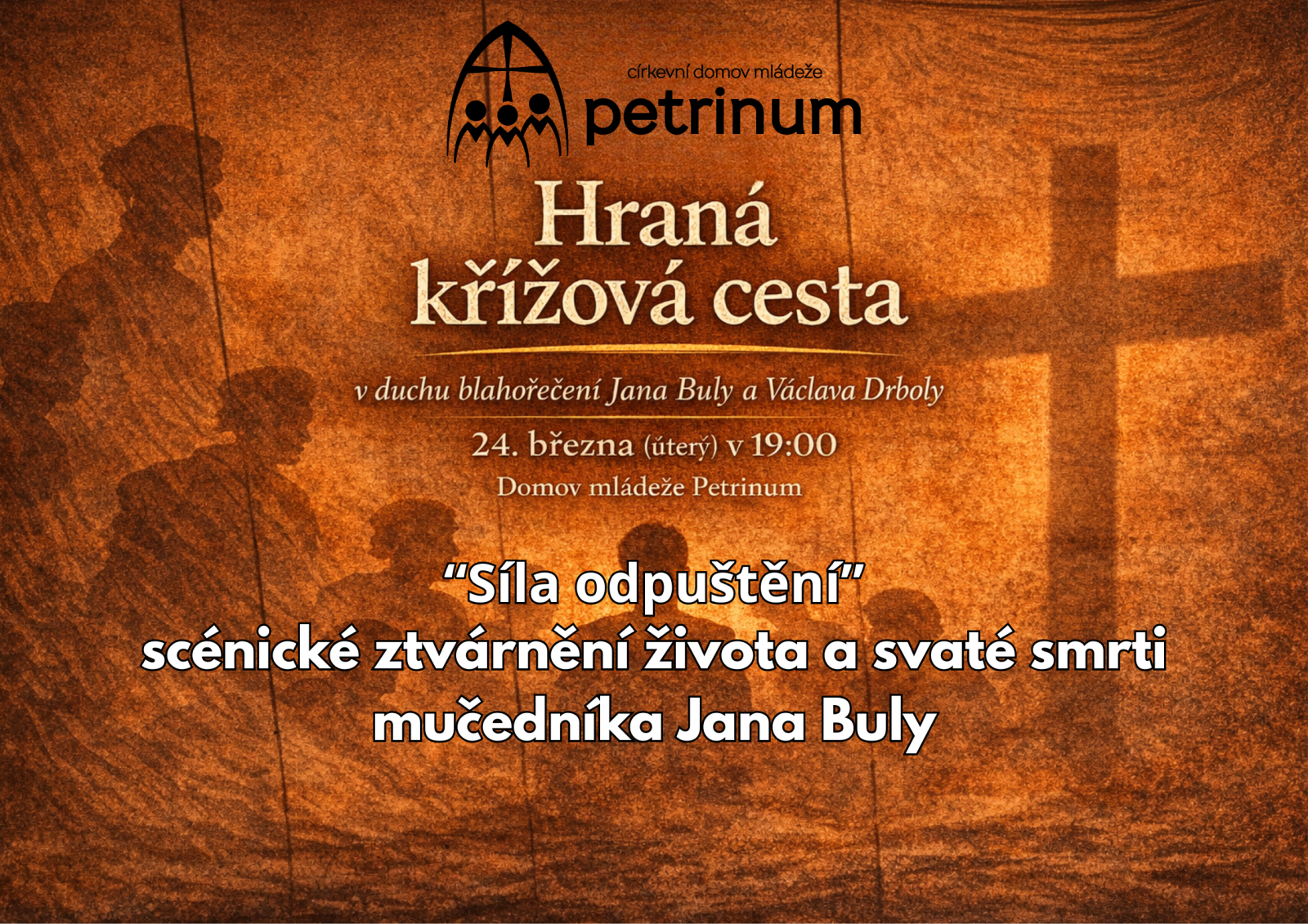 Hraná křížová cesta o životě a smrti Jana Buly v Petrinu
